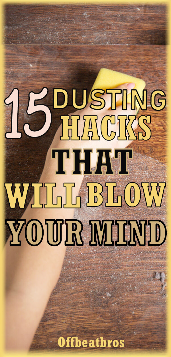 15 Dusting Hacks That Will Blow Your Mind