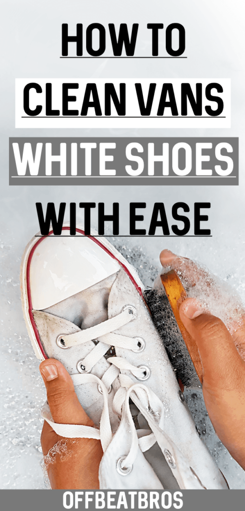 How to Clean White Vans® Shoes — Offbeatbros