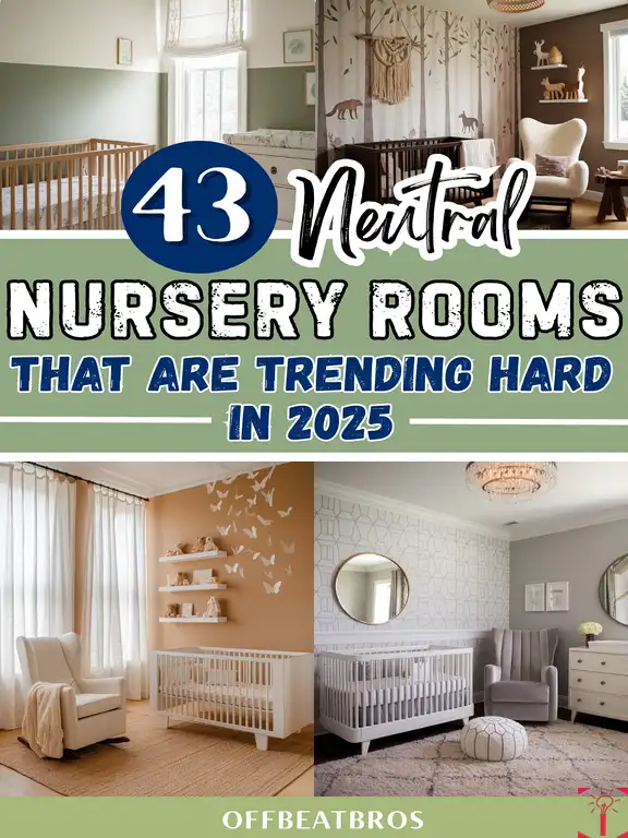 43 Neutral Nursery Ideas That Feel Elegant & Cozy